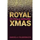 Royal Christmas: Ein Prinz zu Weihnachten
