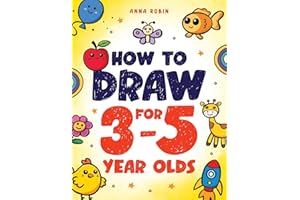 How to Draw for 3-5 Year Olds: Learn to Draw Cute Pets, Farm Animals and Other Magical Things | Book for Kids Age 3+: 6 (How to Draw Everything for Kids)