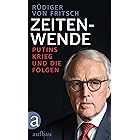 Zeitenwende: Putins Krieg und die Folgen (German Edition)