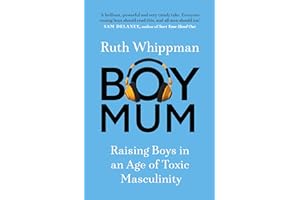 BoyMum: Raising Boys in an Age of Toxic Masculinity