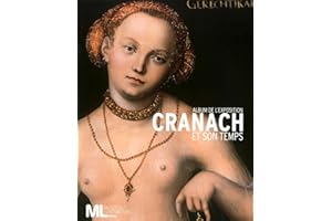 CRANACH ET SON TEMPS - ALBUM DE L EXPOSITION