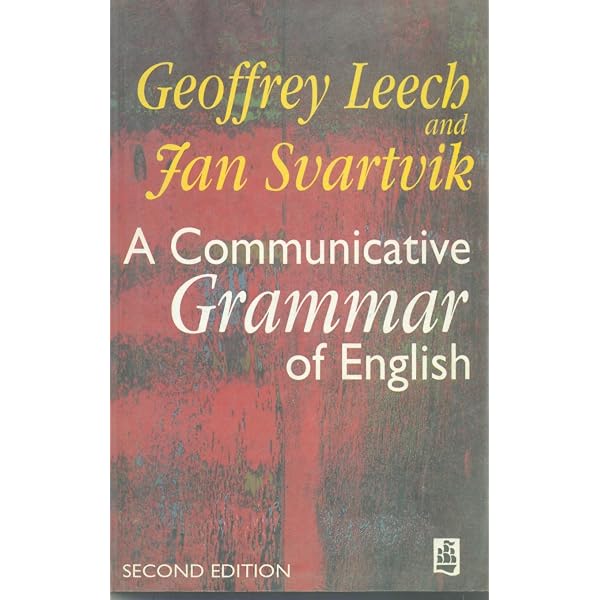 A Communicative Grammar Of English : Fan Svartvik Geoffrey Leech