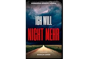 ICH WILL NICHT MEHR: Kriminalroman ｜ Kommissar Norbert Hübner (Band 2) (Kommissar Norbert Hübner ermittelt, Band 2)