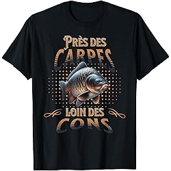 Pêche à La Carpe Pêcheur à La Carpe Pêche à La Carpe T-shirt