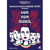 Kadın, Yaşam, &Ouml;zg&uuml;rl&uuml;k