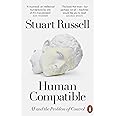 Human Compatible: AI and the Problem of Control