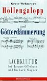 Lachkultur bei Jacques Offenbach und Richard Wagner by 