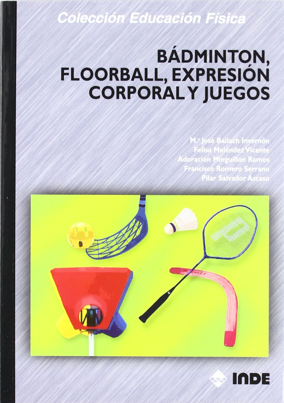 Bádminton, floorball, expresión corporal y juegos