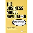 Business Model Navigator, The: The strategies behind the most successful companies