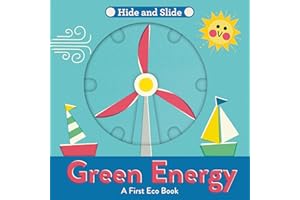 Green Energy: A fun-filled interactive board book series – perfect for nurturing the next Greta Thunberg or David Attenborough! (A First Eco Book)