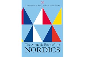The Monocle Book of the Nordics: An exploration of design, business, food & fashion: 6