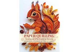 Paper Quilling Animal Pictures Book: Inspirations of Animals Quilling Art Gallery