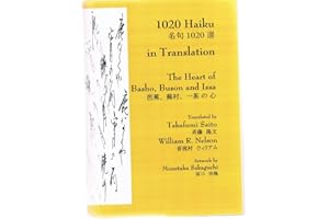 1020 Haiku in Translation: The Heart of Basho, Buson and Issa