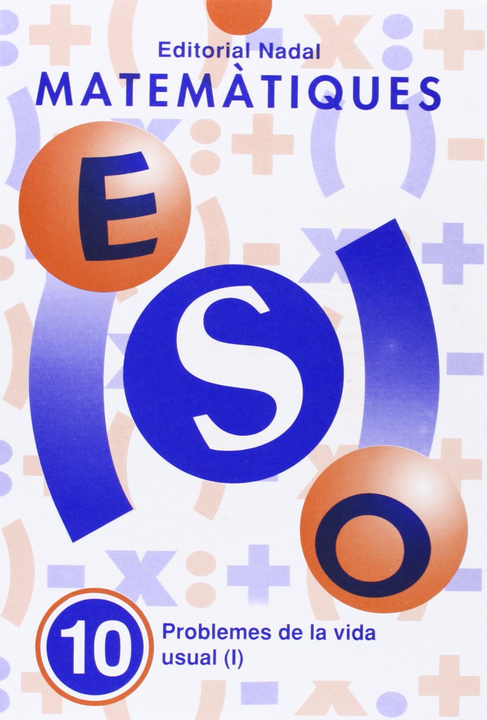 Eso - Matematiques 10 - Problemes De La Vida Usual I