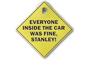 TREETOP GIFTS The US Office Inspired Car Sign With Suction Cup + Adhesive Hook | Everyone Inside The Car Was Fine Stanley! | Unique Gift for Michael Scott Fans, Birthday, Christmas, Secret Santa| 15cm x 15cm