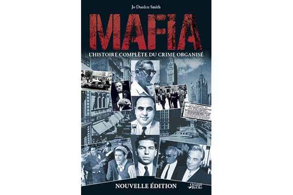 Mafia: L'histoire complète du crime organisé