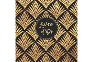Livre d'Or: Mariages, Noces, Pacs, Anniversaires...: Motif art déco doré & Fond noir avec Design intérieur - Format Carré 21x21 - 100 pages