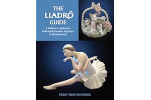 The Lladró Guide: A Collector's Reference to Retired Porcelain Figurines in Lladró Brands