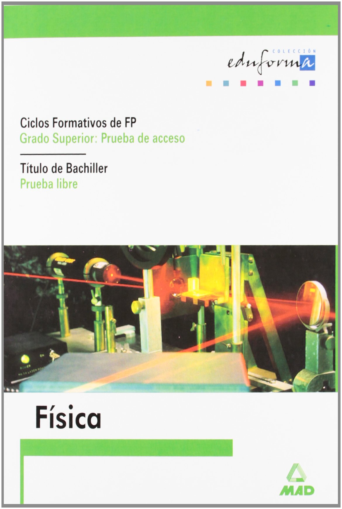 Física Para El Acceso A Ciclos Formativos De Grado Superior.Prueba Libre Para La Obtencion Del Titulo De Bachiller