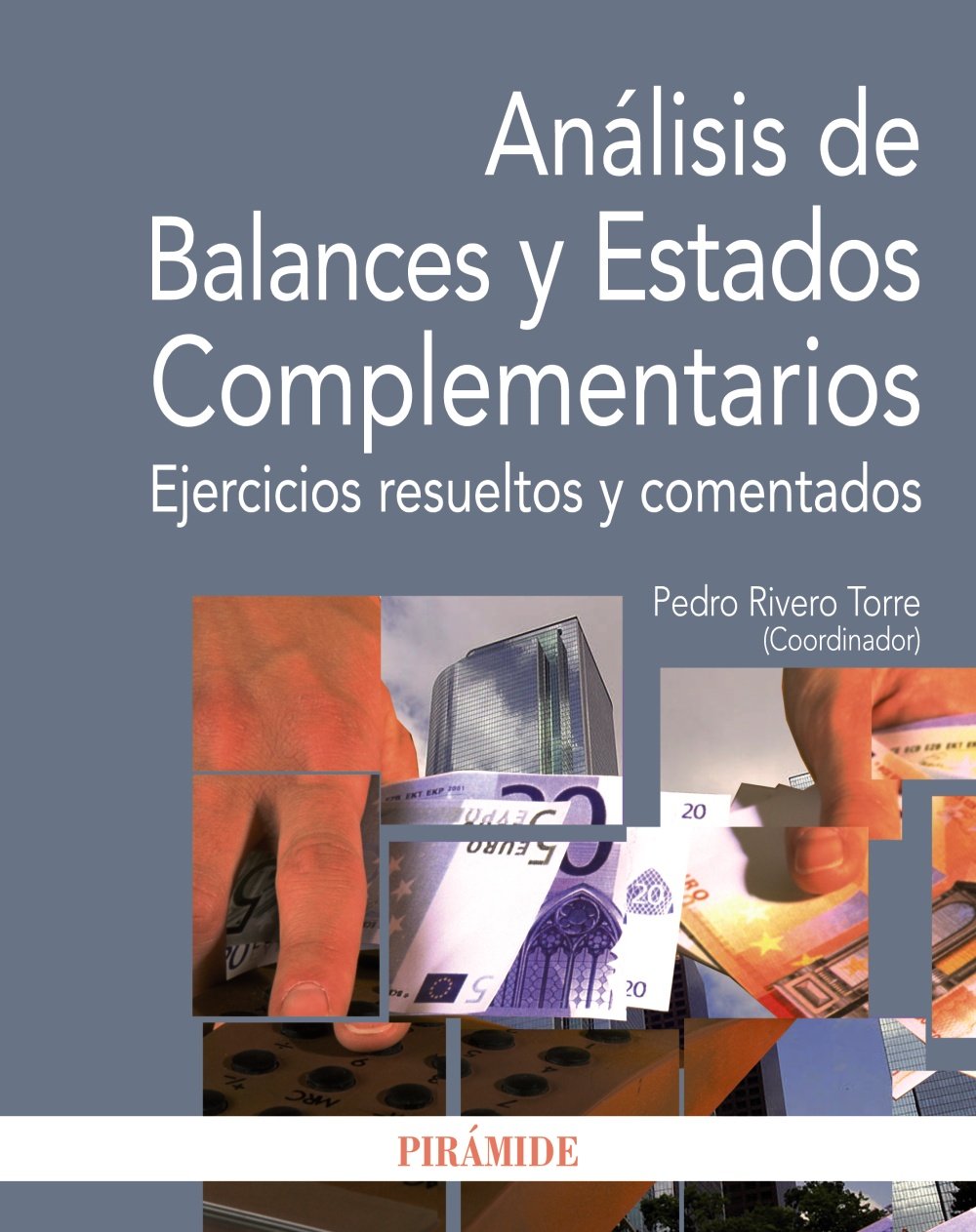 Análisis de Balances y Estados Complementarios: Ejercicios resueltos y comentados