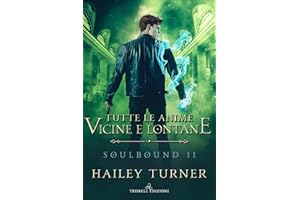 Tutte le anime vicine e lontane. Soulbound (Vol. 2)