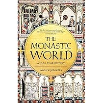 The Monastic World: A 1,200-Year History: Amazon.co.uk