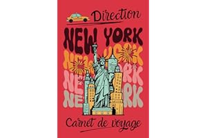 Direction New York — Carnet de voyage: Un journal de bord à remplir pour planifier et immortaliser les souvenirs de votre séjour à New York.