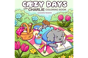 Cozy Days with Charlie Coloring Book: Adorable Dog Characters to Color, Great for Adults and Teens to Enjoy, Relaxing Stress