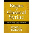 Basics of Classical Syriac: Complete Grammar, Workbook, and Lexicon