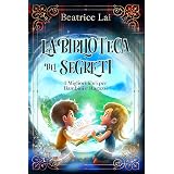 La Biblioteca dei Segreti: I Migliori libri per Bambini e Ragazzi