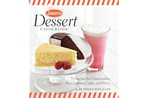 Junior's Dessert Cookbook: 75 Recipes for Cheesecakes, Pies, Cookies, Cakes, and More