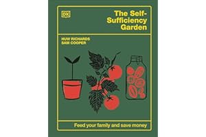 The Self-Sufficiency Garden: Feed Your Family and Save Money: THE #1 SUNDAY TIMES BESTSELLER