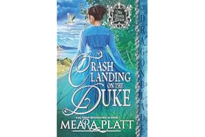 Crash Landing on the Duke: A Regency Historical Romance (The Silver Dukes)