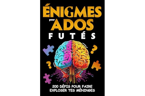Énigmes pour Ados Futés: 200 Défis pour faire exploser tes méninges, Jeux de logique, Casse-têtes et Enquêtes policières... à résoudre - Pour adolescents dès 12 ans - Cadeau Original