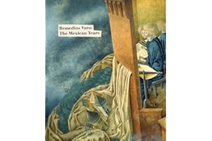 Remedios Varo: The Mexican Years