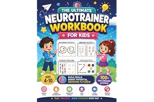 The Ultimate Neurotrainer Workbook For Kids: 100+ Brain Gym Activities For Memory, Focus, Logic And Coordination