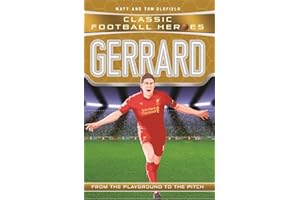 Gerrard (Classic Football Heroes) - Collect Them All!: From the Playground to the Pitch