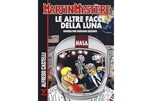 Martin Mystère. Le altre facce della luna. Favole per giovani seleniti