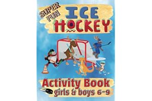 Super Fun Hockey Activity Book For 6 – 9 Year Old Girls And Boys: Word Searches & Scrambles, Mazes, Picture Puzzles, Sudoku, Wordoku, Spot The ... Kids (Sports Activity Books For All Ages)