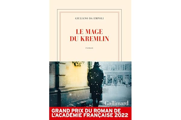 Le mage du Kremlin - Grand prix du Roman de l'Académie française 2022