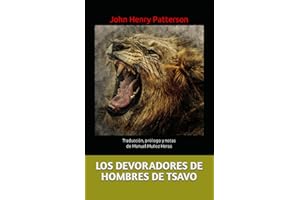 LOS DEVORADORES DE HOMBRES DE TSAVO: Traducción, prólogo y notas de Manuel Muñoz Heras