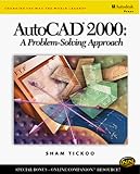 AutoCAD 2000: A Problem Solving Approach by