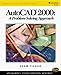 AutoCAD 2000: A Problem Solving Approach by