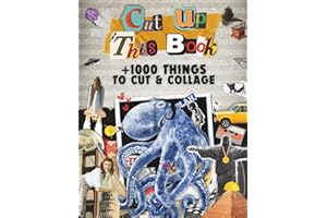 Cut Up This Book +1000 Things to Cutout and Collage: A Collection Of Anatomical Whimsy, Retro-Futuristic Adventures, And Victorian Ephemera For Junk ... And Paper Craft (Cutout & Collage Books)