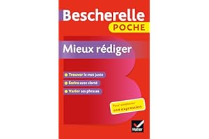 Bescherelle. Bescherelle Poche Mieux Rediger. L'Essentiel Pour Améliorer Son Expression (Bescherelle Références)