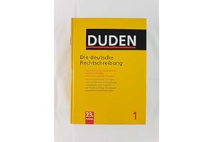 Duden - Die deutsche Rechtschreibung: Das umfassende Standardwerk auf der Grundlage der neuen amtlichen Regeln (Duden - Deutsche Sprache in 12 Bänden)