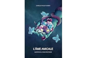 L'Âme amicale: Guérir de la maltraitance