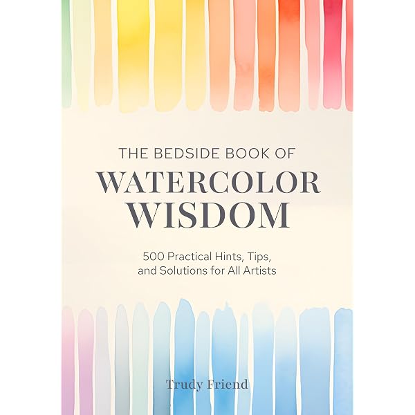 The Watercolor Artist's Guide to Color: A visual guide to choosing