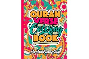 Quran Verse Coloring Book: Beautifully Designed Pages of Famous Quranic Ayat Full of Motivation and Packed with Lettering Art Patterns for Adults & Teens (Muslim Kids Activity Books)