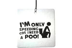 ALI AIR FRESHENER I'm Only Speeding Cos I Need A Poo Car Air Freshener (Funny/Fun Xmas Christmas Stocking Filler/Secret Santa/Novelty Scented Gift)